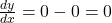 \frac{dy}{dx} = 0 - 0 = 0