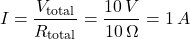 \[ I = \frac{V_{\text{total}}}{R_{\text{total}}} = \frac{10\,V}{10\,\Omega} = 1\,A \]