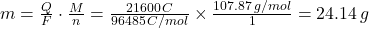 m = \frac{Q}{F} \cdot \frac{M}{n} = \frac{21600 \, C}{96485 \, C/mol} \times \frac{107.87 \, g/mol}{1} = 24.14 \, g