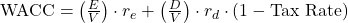 \text{WACC} = \left( \frac{E}{V} \right) \cdot r_e + \left( \frac{D}{V} \right) \cdot r_d \cdot (1 - \text{Tax Rate})