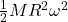 \frac{1}{2}MR^{2}\omega^{2}