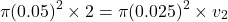 \[ \pi (0.05)^2 \times 2 = \pi (0.025)^2 \times v_2 \]