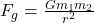 F_g = \frac{G m_1 m_2}{r^2}