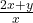 \frac{2x + y}{x}