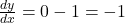 \frac{dy}{dx} = 0 - 1 = -1