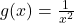 g(x) = \frac{1}{x^2}