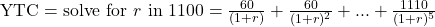 \text{YTC} = \text{solve for } r \text{ in } 1100 = \frac{60}{(1+r)} + \frac{60}{(1+r)^2} + ... + \frac{1110}{(1+r)^5}