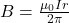 B = \frac{\mu_{0}Ir}{2\pi}