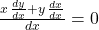 \frac{x \, \frac{dy}{dx} + y \, \frac{dx}{dx}}{dx} = 0