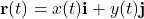 \mathbf{r}(t) = x(t) \mathbf{i} + y(t) \mathbf{j}