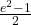 \frac{e^2 - 1}{2}