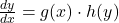 \frac{dy}{dx} = g(x) \cdot h(y)