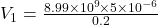 V_{1} = \frac{8.99 \times 10^{9} \times 5 \times 10^{-6}}{0.2}