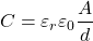 \[ C = \varepsilon_r \varepsilon_0 \frac{A}{d} \]