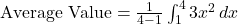 \text{Average Value} = \frac{1}{4-1} \int_{1}^{4} 3x^2 \, dx