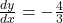 \frac{dy}{dx} = -\frac{4}{3}