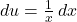 du = \frac{1}{x} \, dx