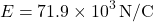 \[ E = 71.9 \times 10^3 \, \text{N/C} \]