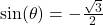 \sin(\theta) = -\frac{\sqrt{3}}{2}